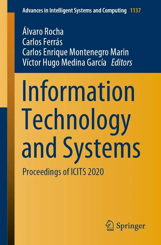 Information Technology and Systems: Proceedings of ICITS 2020: 1137 (Advances in Intelligent Systems and Computing, 1137)
