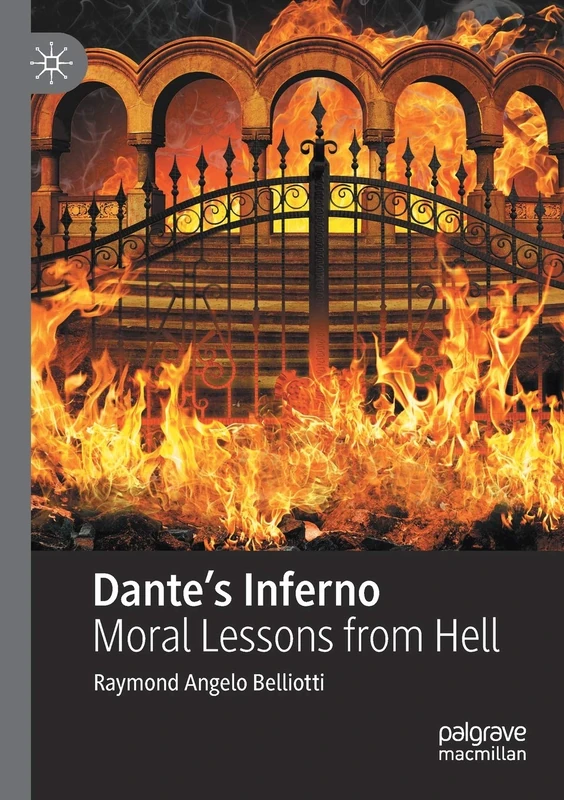 Dante’s Inferno: Moral Lessons from Hell