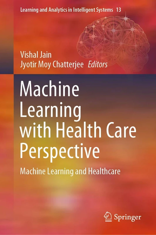 Springer Machine Learning with Health Care Perspective Book