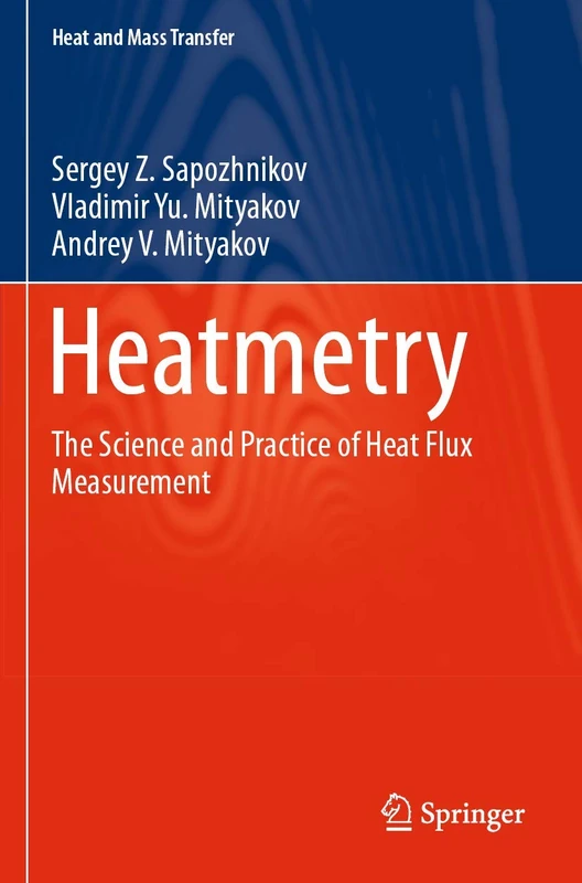 Springer Heatmetry: Science and Practice of Heat Flux Measurement