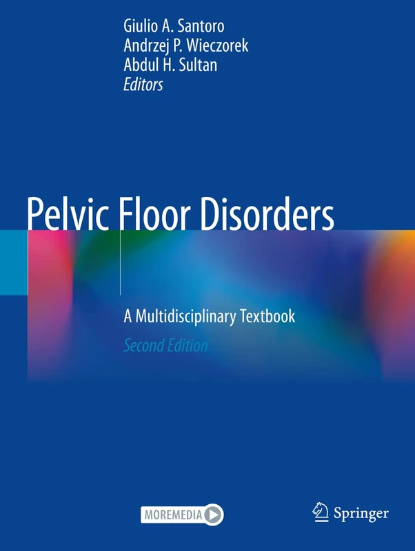 Pelvic Floor Disorders: A Multidisciplinary Textbook