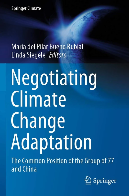 Negotiating Climate Change Adaptation: The Common Position of the Group of 77 and China (Springer Climate)