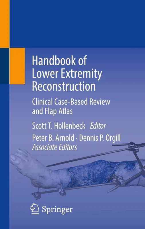 Handbook of Lower Extremity Reconstruction: Clinical Case-Based Review and Flap Atlas - Image 1