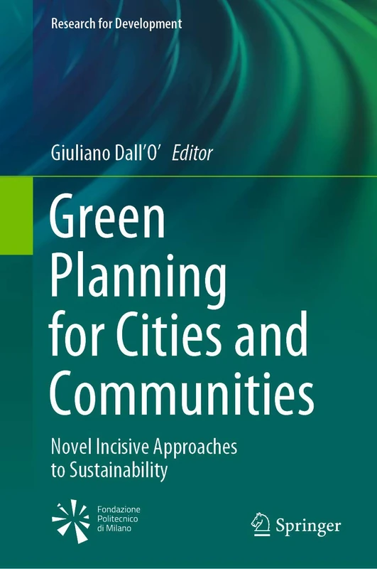 Green Planning for Cities and Communities: Novel Incisive Approaches to Sustainability (Research for Development)