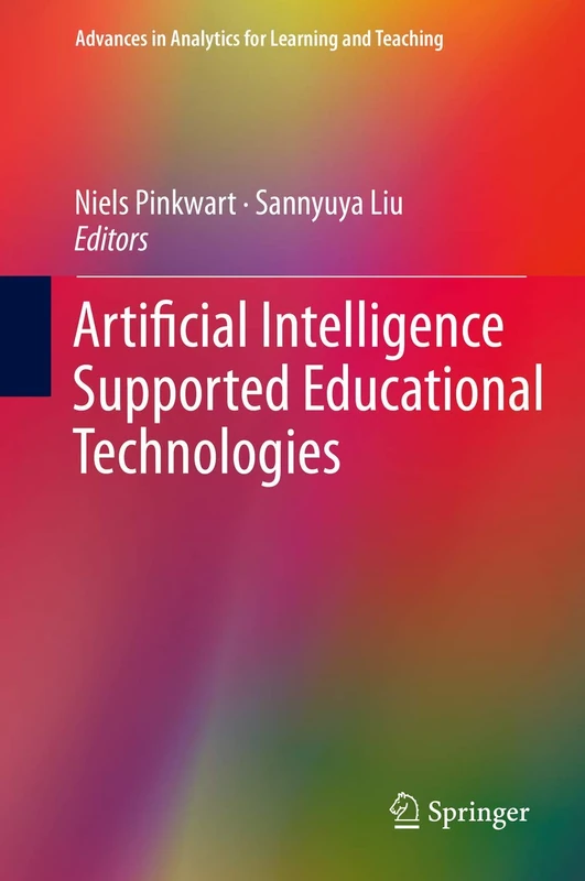 Artificial Intelligence Supported Educational Technologies (Advances in Analytics for Learning and Teaching) - Image 1