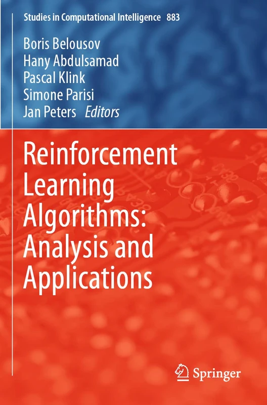 Reinforcement Learning Algorithms: Analysis and Applications: 883 (Studies in Computational Intelligence, 883)