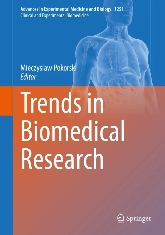 Trends in Biomedical Research: 1251 (Advances in Experimental Medicine and Biology, 1251)