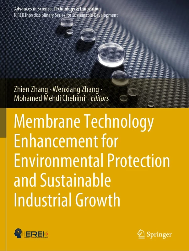 Membrane Technology Enhancement for Environmental Protection and Sustainable Industrial Growth (Advances in Science, Technology & Innovation)
