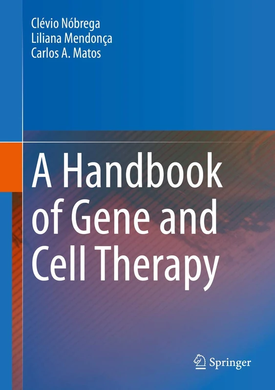 A Handbook of Gene and Cell Therapy