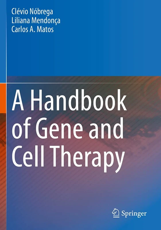 A Handbook of Gene and Cell Therapy