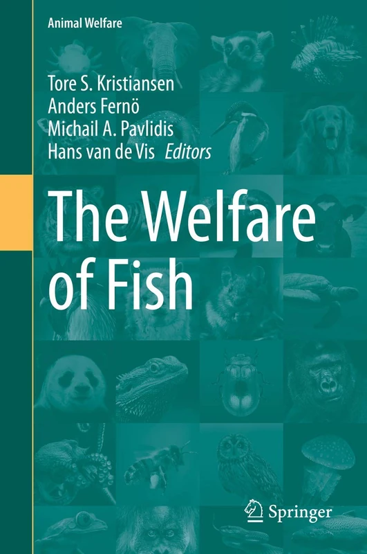 The Welfare of Fish: 20 (Animal Welfare, 20)