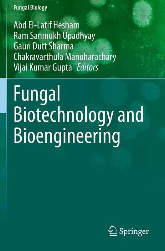 Fungal Biotechnology and Bioengineering (Fungal Biology)