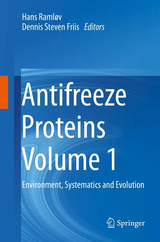 Antifreeze Proteins Volume 1: Environment, Systematics and Evolution