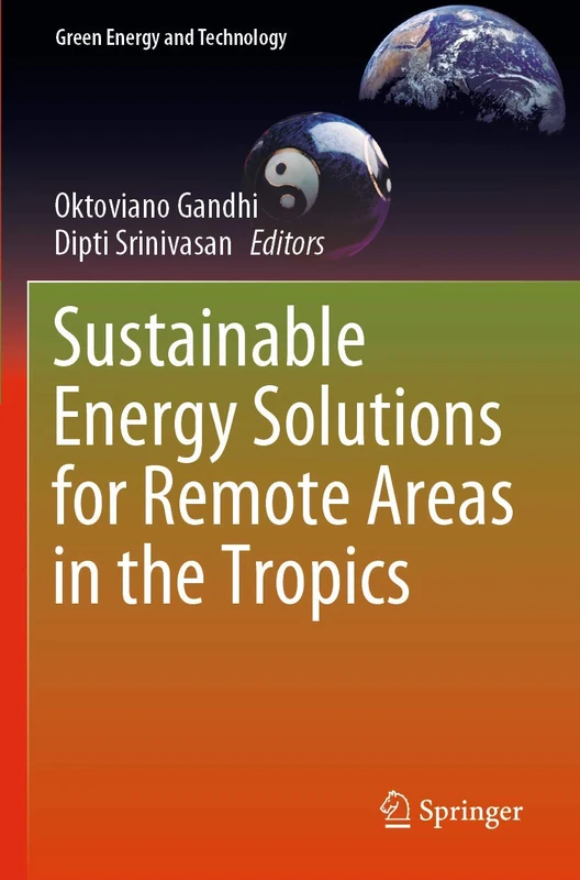 Sustainable Energy Solutions for Remote Areas in the Tropics (Green Energy and Technology)