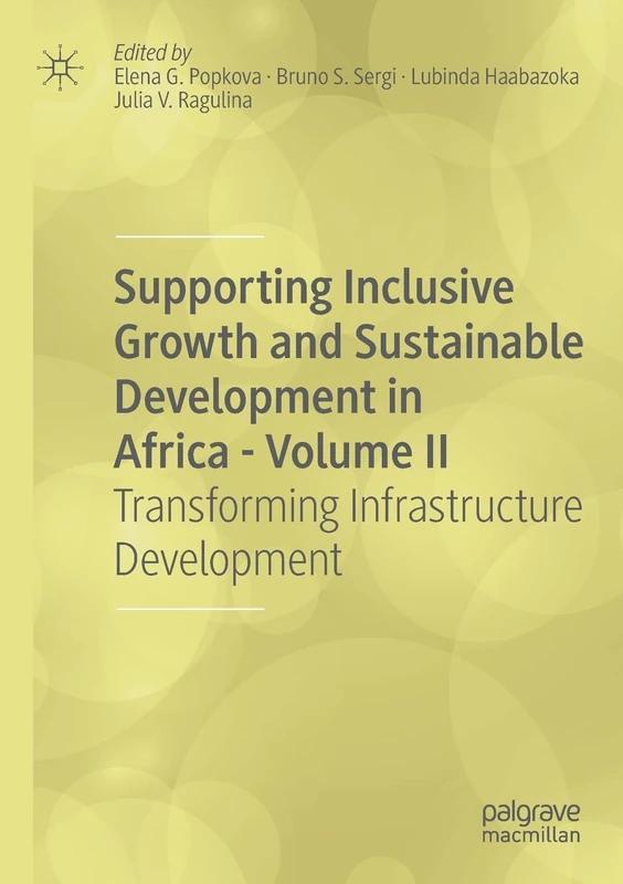 Supporting Inclusive Growth and Sustainable Development in Africa - Volume II: Transforming Infrastructure Development: 2