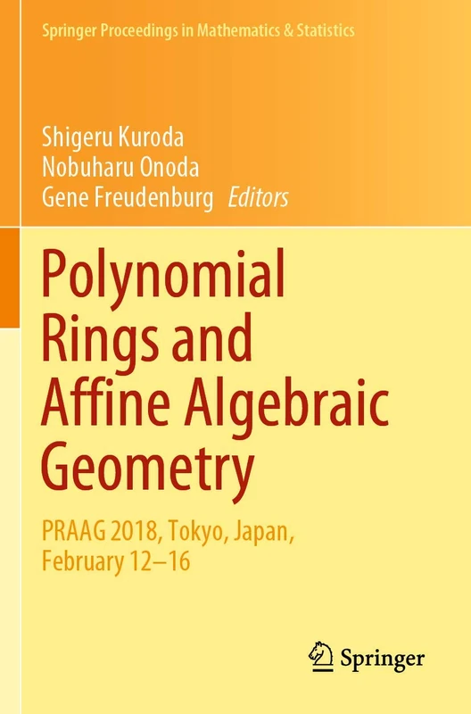 Springer Polynomial Rings and Affine Algebraic Geometry 319