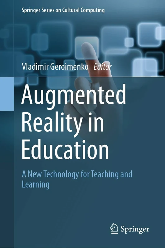 Augmented Reality in Education: A New Technology for Teaching and Learning (Springer Series on Cultural Computing)