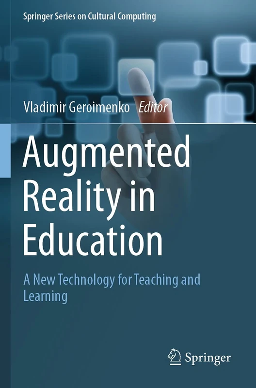 Augmented Reality in Education: A New Technology for Teaching and Learning (Springer Series on Cultural Computing)
