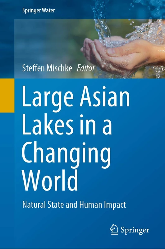 Large Asian Lakes in a Changing World: Natural State and Human Impact (Springer Water)