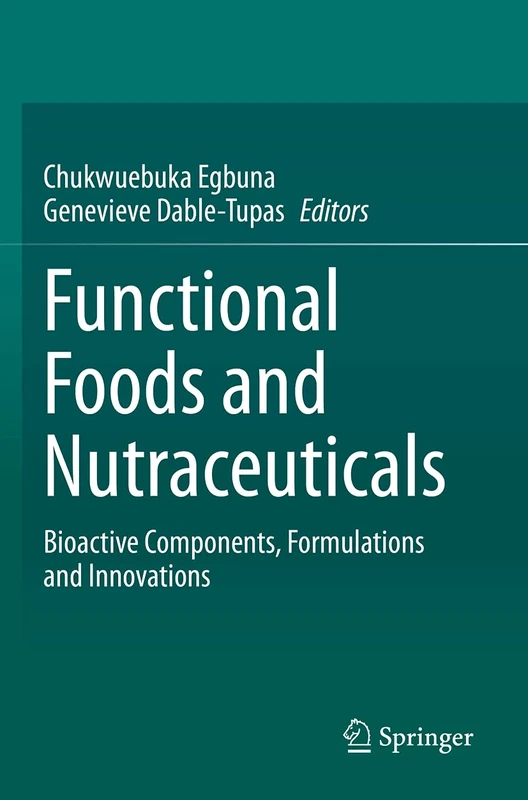 Functional Foods and Nutraceuticals: Bioactive Components, Formulations and Innovations