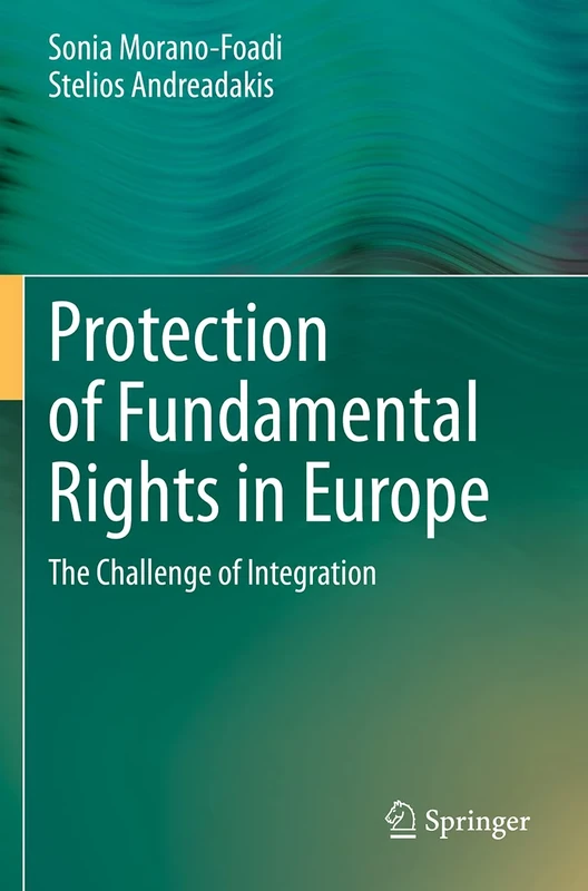 Protection of Fundamental Rights in Europe: The Challenge of Integration