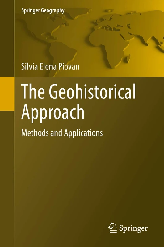 The Geohistorical Approach: Methods and Applications (Springer Geography)