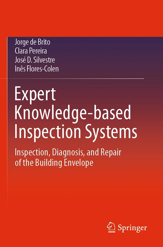 Expert Knowledge-based Inspection Systems: Inspection, Diagnosis, and Repair of the Building Envelope