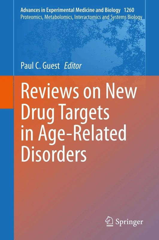 Reviews on New Drug Targets in Age-Related Disorders: 1260 (Advances in Experimental Medicine and Biology, 1260)