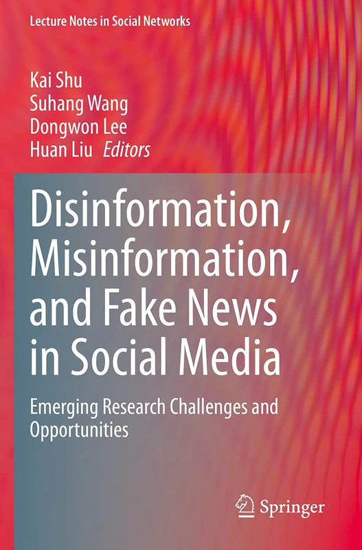 Springer - Disinformation and Fake News in Social Media Book