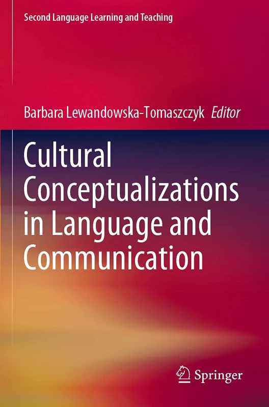 Cultural Conceptualizations in Language and Communication (Second Language Learning and Teaching)
