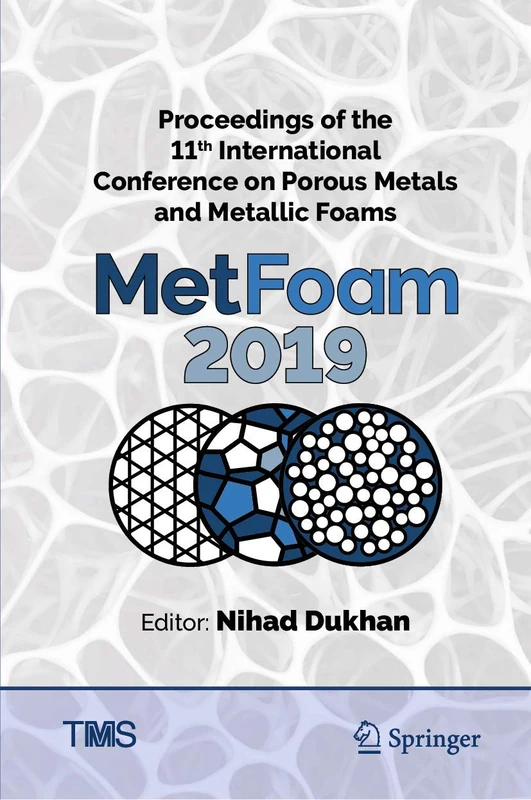 Springer MetFoam 2019 - Porous Metals and Metallic Foams