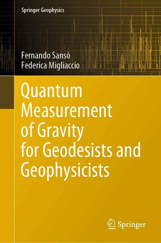 Quantum Measurement of Gravity for Geodesists and Geophysicists (Springer Geophysics)