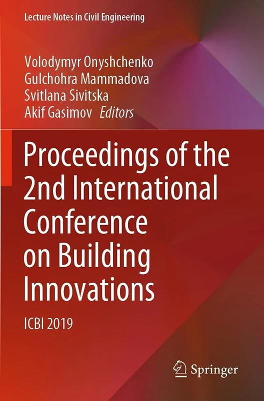 Proceedings of the 2nd International Conference on Building Innovations: ICBI 2019: 73 (Lecture Notes in Civil Engineering)