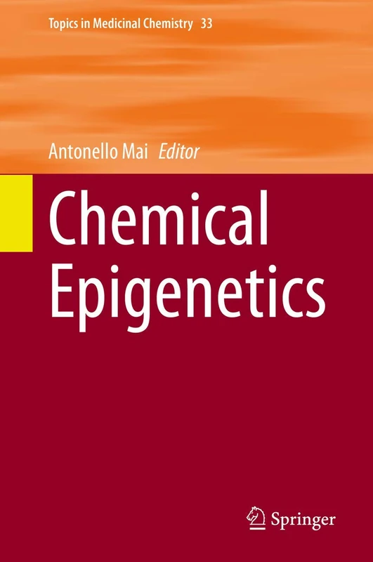 Chemical Epigenetics: 33 (Topics in Medicinal Chemistry, 33)