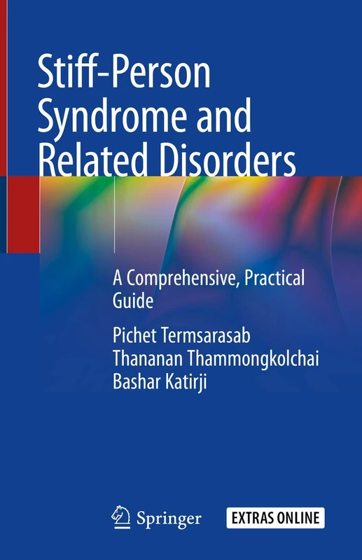 Stiff-Person Syndrome and Related Disorders: A Comprehensive, Practical Guide - Image 1