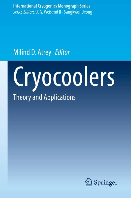 Springer Cryocoolers: Theory and Applications Monograph