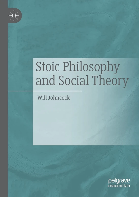 Stoic Philosophy and Social Theory - Image 1