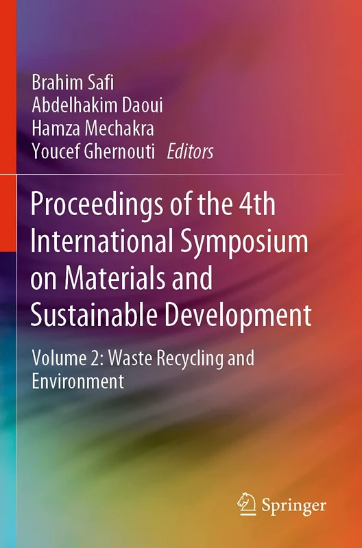 Proceedings of the 4th International Symposium on Materials and Sustainable Development: Volume 2: Waste Recycling and Environment - Image 1