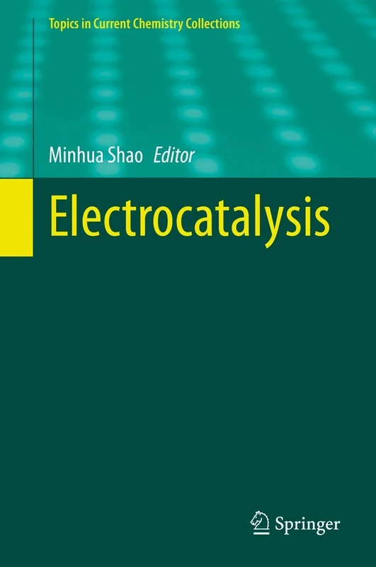 Electrocatalysis (Topics in Current Chemistry Collections)