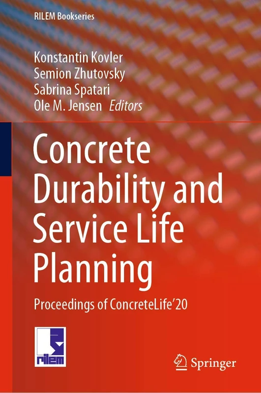 Concrete Durability and Service Life Planning: Proceedings of ConcreteLife’20: 26 (RILEM Bookseries, 26)