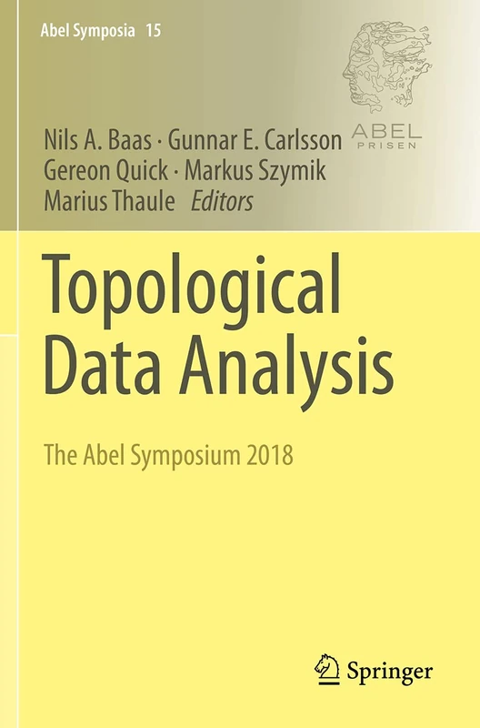 Topological Data Analysis: The Abel Symposium 2018: 15 (Abel Symposia, 15)
