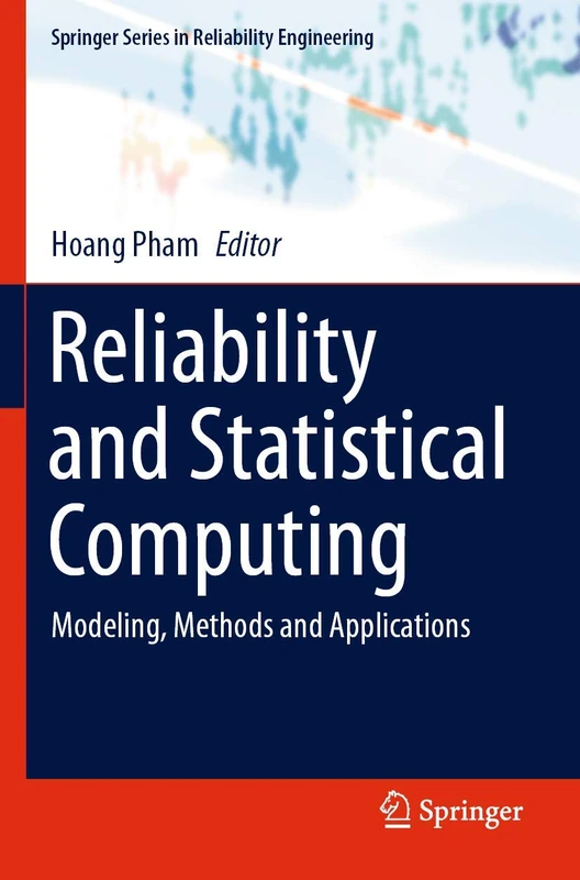 Reliability and Statistical Computing: Modeling, Methods and Applications (Springer Series in Reliability Engineering)