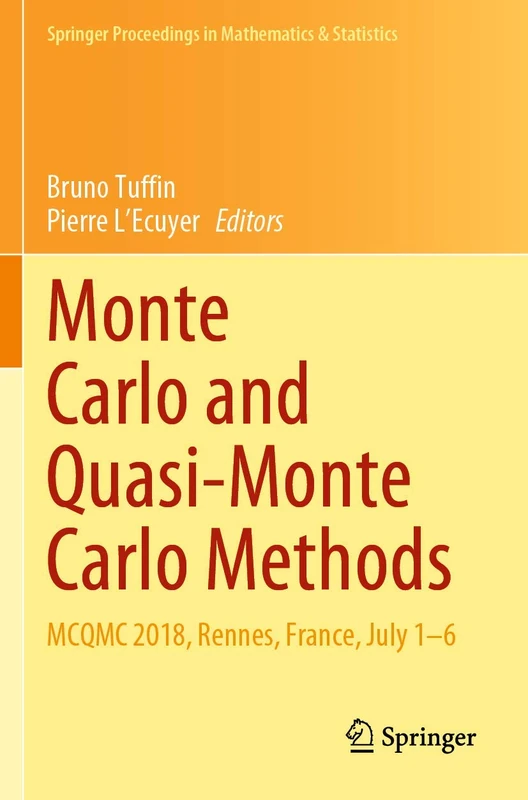 Monte Carlo and Quasi-Monte Carlo Methods: MCQMC 2018, Rennes, France, July 1–6: 324 (Springer Proceedings in Mathematics & Statistics, 324)