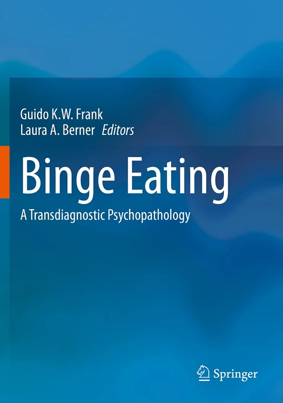 Binge Eating: A Transdiagnostic Psychopathology