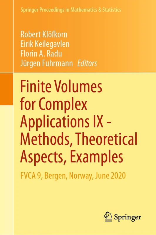 Finite Volumes for Complex Applications IX - Methods, Theoretical Aspects, Examples: FVCA 9, Bergen, Norway, June 2020: 323 (Springer Proceedings in Mathematics & Statistics, 323)