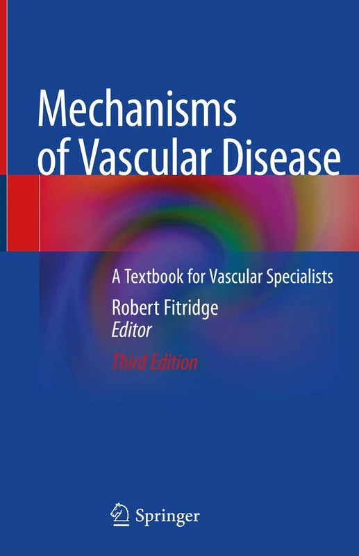 Mechanisms of Vascular Disease: A Textbook for Vascular Specialists