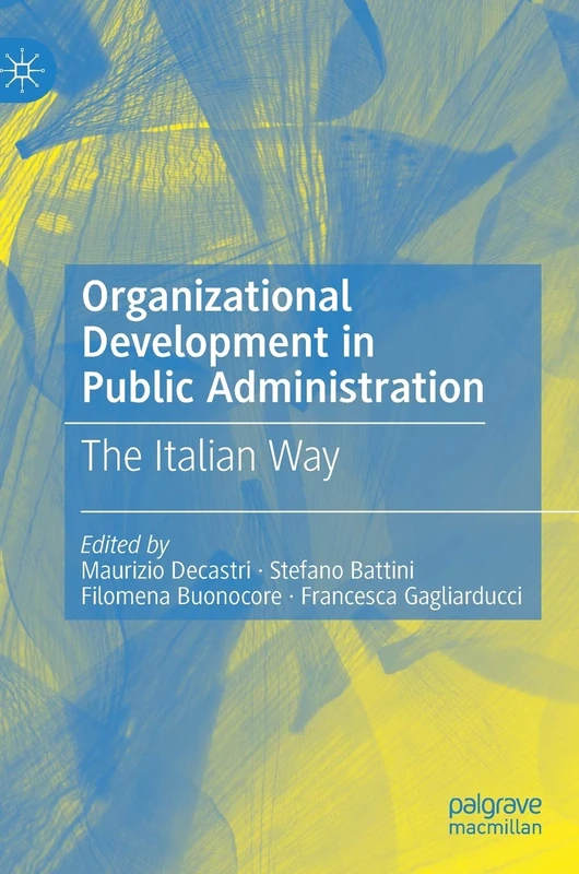 Organizational Development in Public Administration: The Italian Way