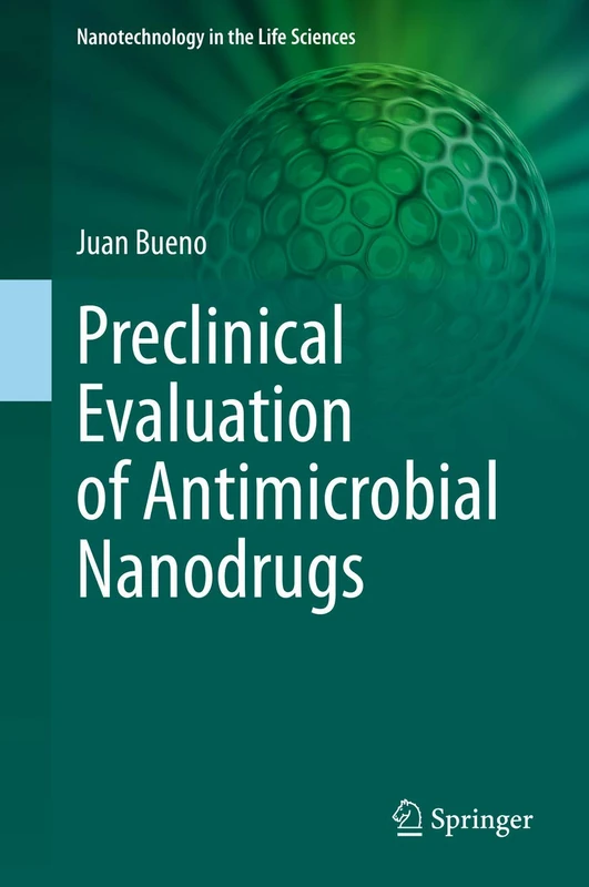 Preclinical Evaluation of Antimicrobial Nanodrugs (Nanotechnology in the Life Sciences)