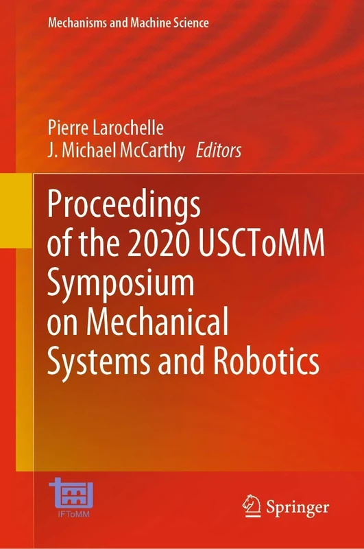 Proceedings of the 2020 USCToMM Symposium on Mechanical Systems and Robotics: 83 (Mechanisms and Machine Science, 83)