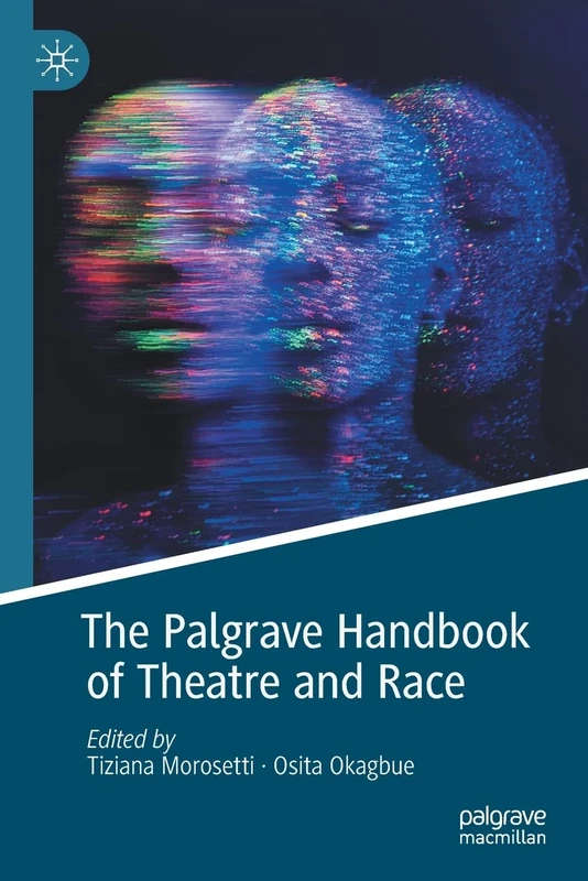 The Palgrave Handbook of Theatre and Race